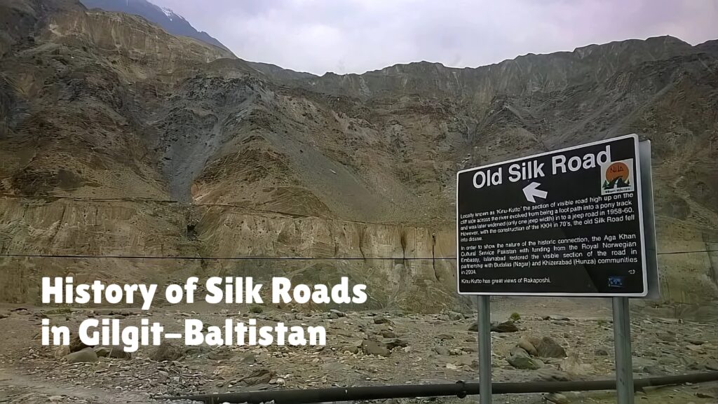 Why the History of Silk Roads in Gilgit-Baltistan Matters Today