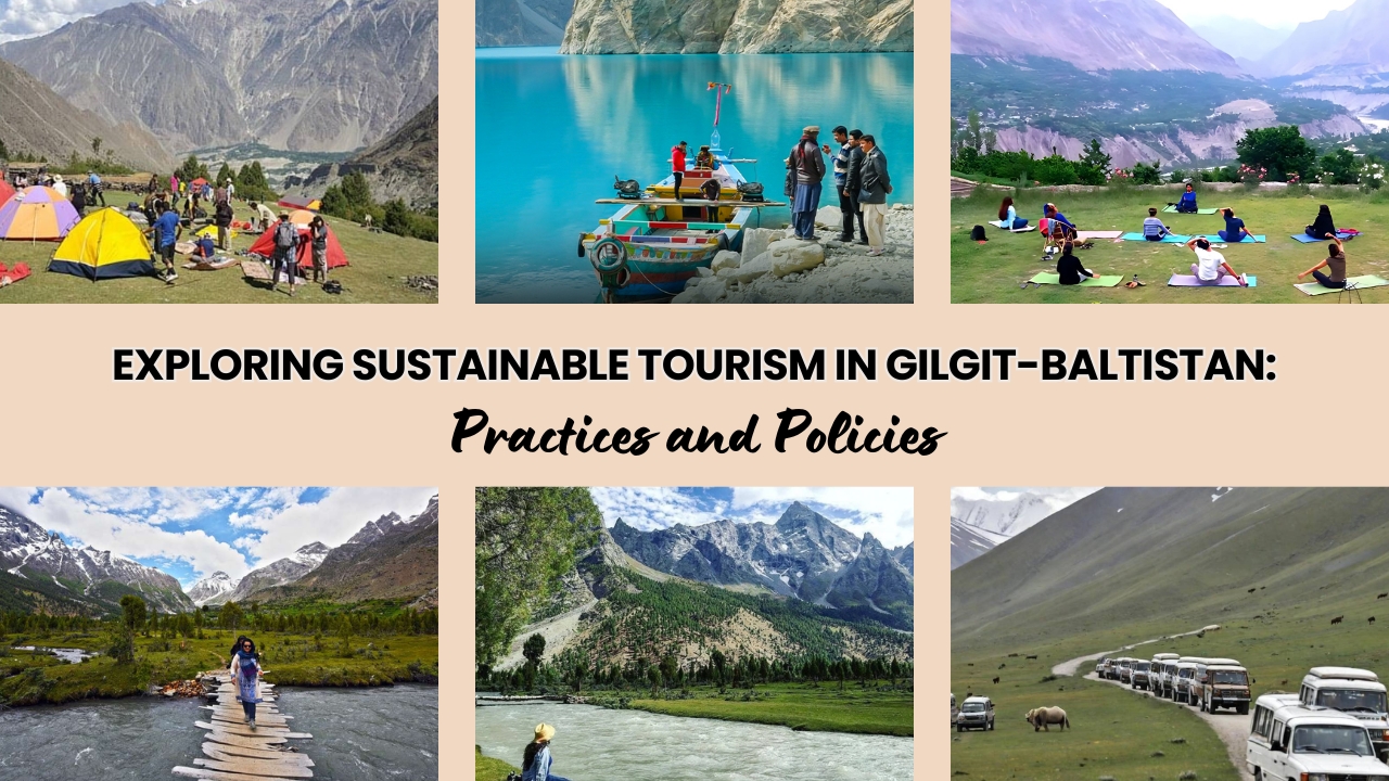 Exploring Sustainable Tourism in Gilgit-Baltistan: Practices and Policies