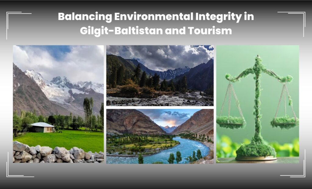 Balancing Environmental Integrity in Gilgit-Baltistan and Tourism