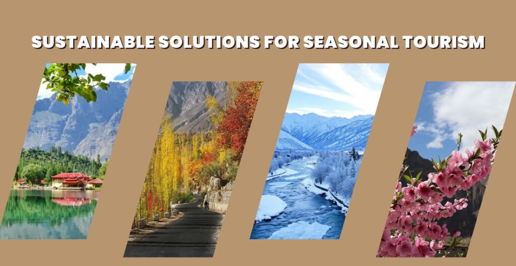 Sustainable Solutions for Seasonal Tourism in Gilgit-Baltistan