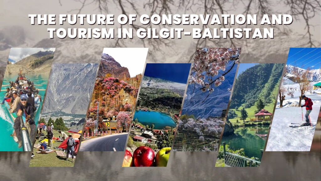 The Future of Conservation and Tourism in Gilgit-Baltistan